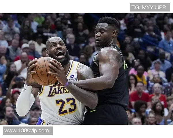 湖人对阵鹈鹕精彩直播录像回放全程回顾与分析